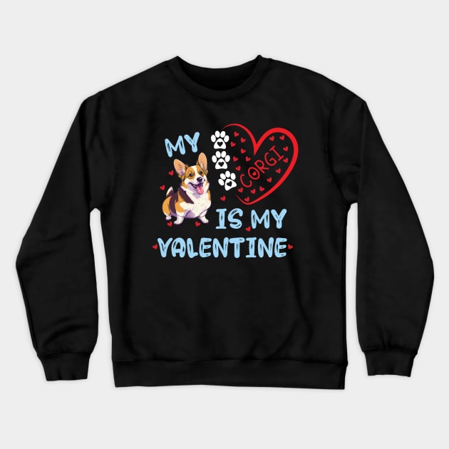 My Corgi Is My Valentine Dog Lover Kawaii Valentines Day Crewneck Sweatshirt by Wise Words Store